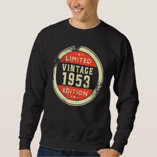 69 Year Old Vintage 1953 69th B Day Sweatshirt