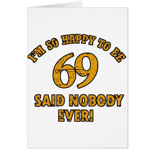 69 years Old birthday designs Card