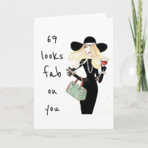 **69th AND YOU ARE FABULOUS** BIRTHDAY Card
