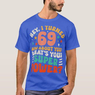69th Birthday 4 T-Shirt