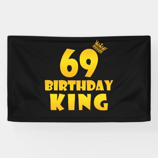 69th birthday Gift for 69 years old Birthday King Banner (Horizontal)