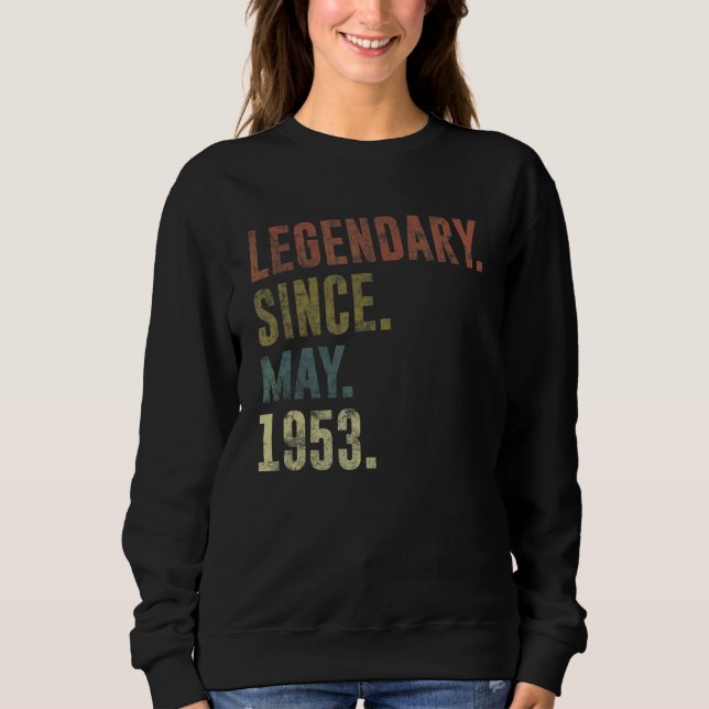 69th Birthday Vintage Legendary Since May 1953 Sweatshirt (Front)