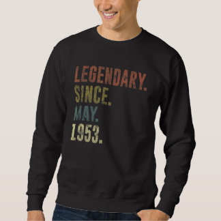 69th Birthday Vintage Legendary Since May 1953 Sweatshirt