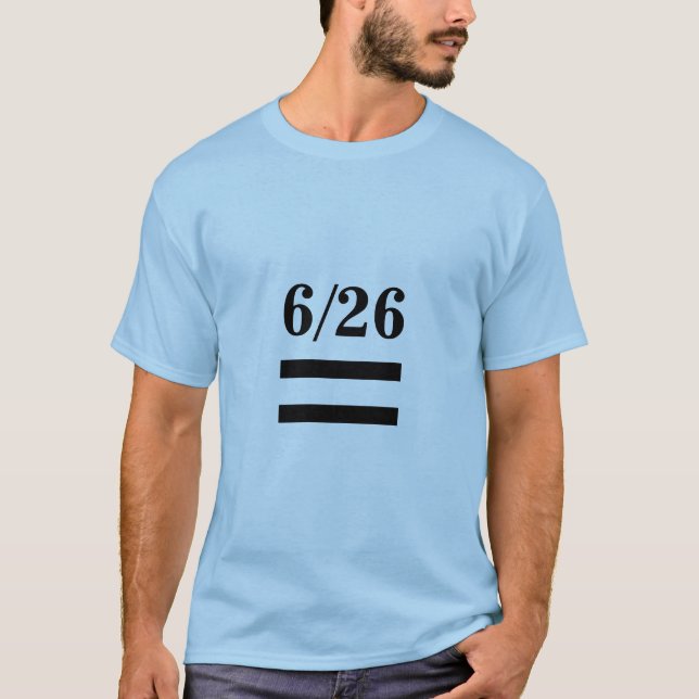 6/26 marriage equality decisions T-Shirt (Front)