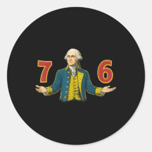 6-7 7-6 George Washington 67 76 Funny (front And B Classic Round Sticker
