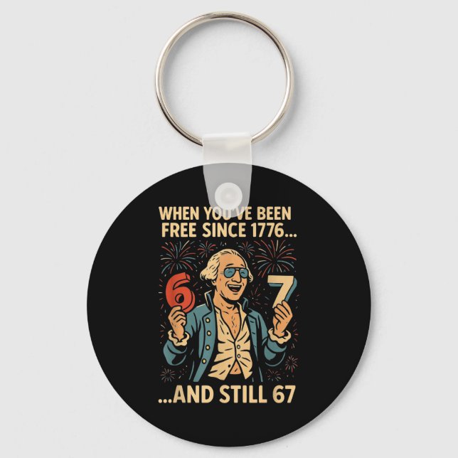 6-7 7-6 George Washington Meme Funny 67 Design  Keychain (Front)