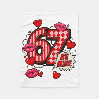 6 7 Be Mine Valentine’s Day Shirt Cute Six Seven M Fleece Blanket
