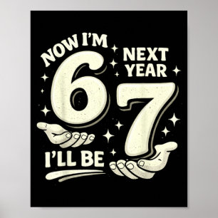 6 7 Birthday 6 Years Old Birthday Boy 67 Meme Kids Poster