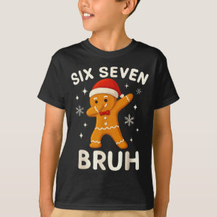 6 7 Bruh Christmas Gingerbread 67 Brainrot Boys Fu T-Shirt