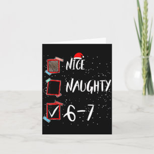 6 7 Christmas 6-7 Meme Nice Naughty Brain Rot Gen  Card