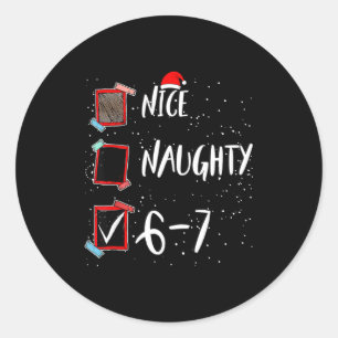 6 7 Christmas 6-7 Meme Nice Naughty Brain Rot Gen Classic Round Sticker