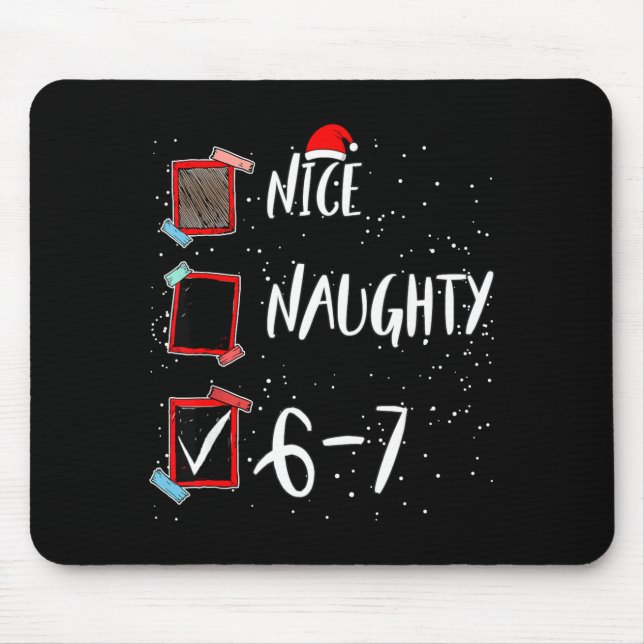 6 7 Christmas 6-7 Meme Nice Naughty Brain Rot Gen  Mouse Pad (Front)