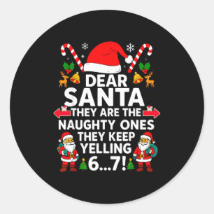 6 7 Christmas Santa Naughty List Boys Funny 67 Mem Classic Round Sticker