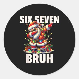 6 7 Christmas Six Seven Bruh Funny Christmas 67 Me Classic Round Sticker