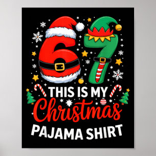 6 7 Christmas Six Seven Meme My Christmas Pajama S Poster