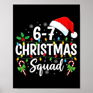6-7 Christmas Squad Funny 67 Six Seven Meme Xmas 6 Poster