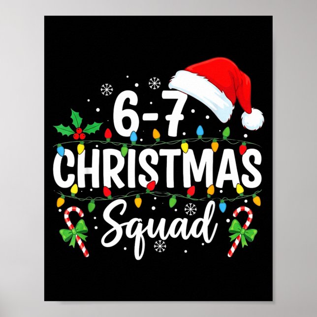 6-7 Christmas Squad Funny 67 Six Seven Meme Xmas 6 Poster (Front)