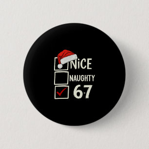 6-7 Costume Meme Nice Naughty 67 Christmas Brain R 2 Inch Round Button