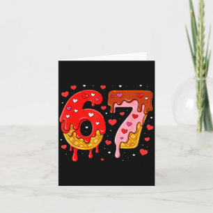 6 7 Cream Drip Six Seven Meme Valentine's Day Men  Card