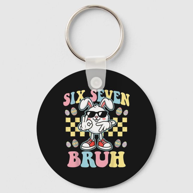 6 7 Funny Easter Bunny 67 Meme Six Seven Bruh Rabb Keychain (Front)