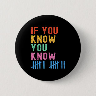6 7 Funny If You Know You Know Tally Marks Six Sev 2 Inch Round Button