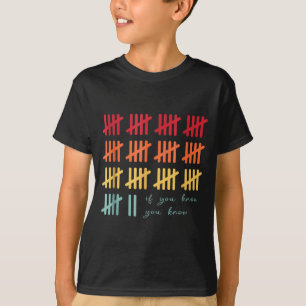 6 7 Funny If You Know You Know Tally Marks Six Sev T-Shirt