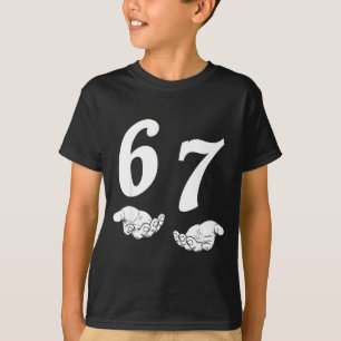 6 7 gen alpha slang funny six seven hands 67 meme T-Shirt