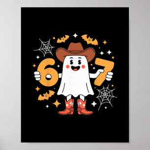 6 7 Halloween Ghost 67 Meme Gen Alpha Six Seven Poster