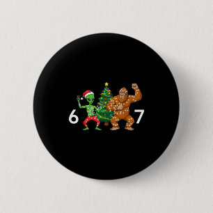 6 7 Meme Christmas Alien Sasquatch Six Seven Fun  2 Inch Round Button