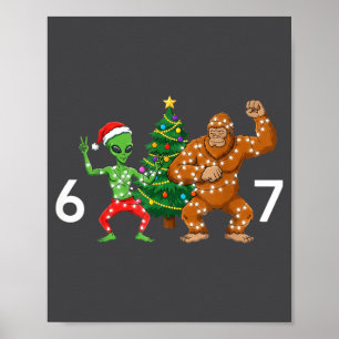 6 7 Meme Christmas Alien Sasquatch Six Seven Fun  Poster
