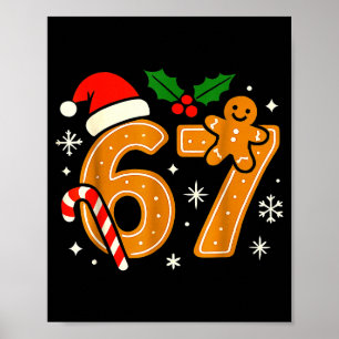 6 7 Meme Christmas Shirt 67 Six Seven Cookies Ging Poster