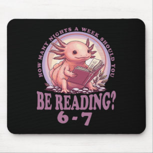 6 7 Meme English Teacher Funny 67 Reading Axolotl Mouse Pad