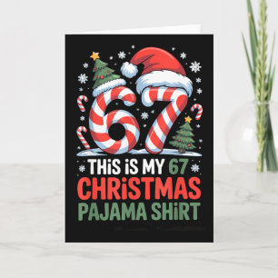6-7 Meme Gen Alpha This Is My 67 Christmas Pajama  Card