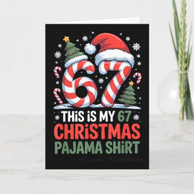 6-7 Meme Gen Alpha This Is My 67 Christmas Pajama  Card (Front)