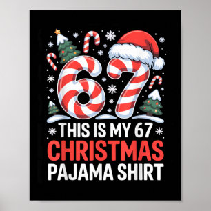 6-7 Meme Gen Alpha This Is My 67 Christmas Pajama  Poster
