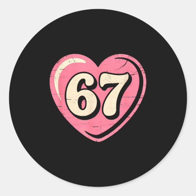 6 7 Meme Heart Gen Alpha Six Seven 67 Valentines K Classic Round Sticker (Front)
