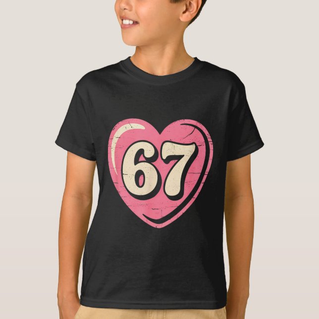 6 7 Meme Heart Gen Alpha Six Seven 67 Valentines K T-Shirt (Front)