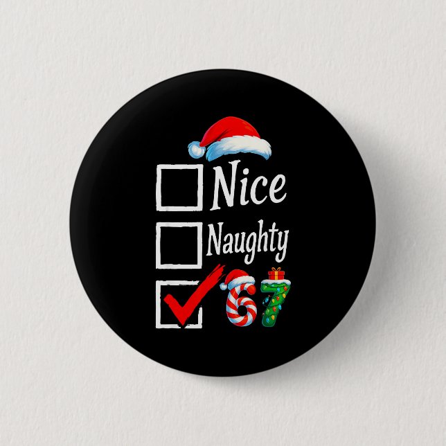 6 7 Meme Nice Naughty 67 Christmas Brain Rot Funny 2 Inch Round Button (Front)