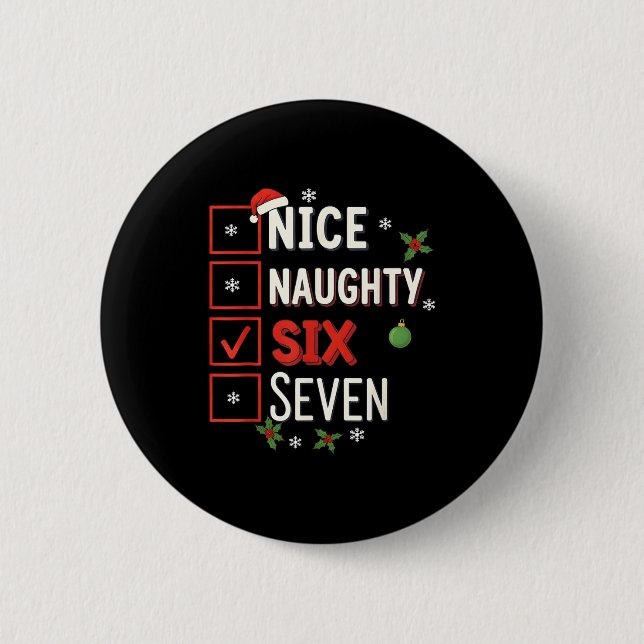 6-7 Meme Nice Naughty 67 Christmas Brain Rot Funny 2 Inch Round Button (Front)