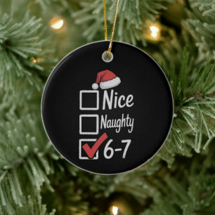 6-7 Meme Nice Naughty 67 Christmas Brain Rot Funny Ceramic Ornament