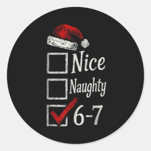 6-7 Meme Nice Naughty 67 Christmas Brain Rot Funny Classic Round Sticker