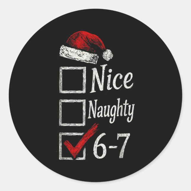 6-7 Meme Nice Naughty 67 Christmas Brain Rot Funny Classic Round Sticker (Front)