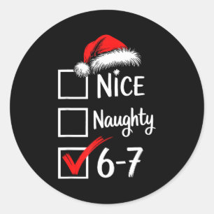 6-7 Meme Nice Naughty 67 Christmas Brain Rot Funny Classic Round Sticker