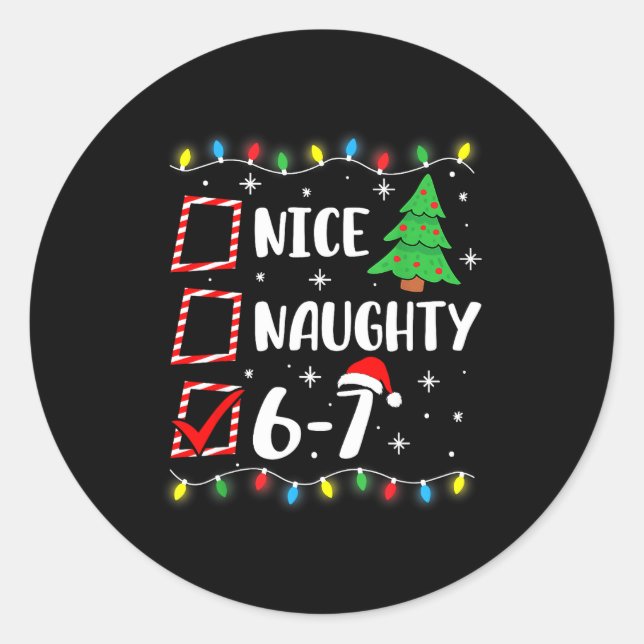 6-7 Meme Nice Naughty 67 Christmas Brain Rot Funny Classic Round Sticker (Front)