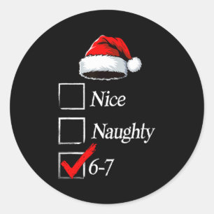 6-7 Meme Nice Naughty 67 Christmas Brain Rot Funny Classic Round Sticker