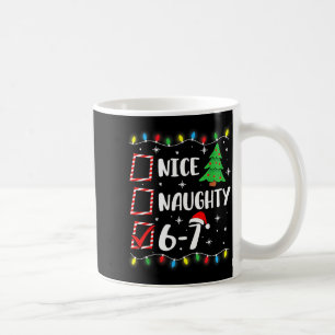 6-7 Meme Nice Naughty 67 Christmas Brain Rot Funny Coffee Mug