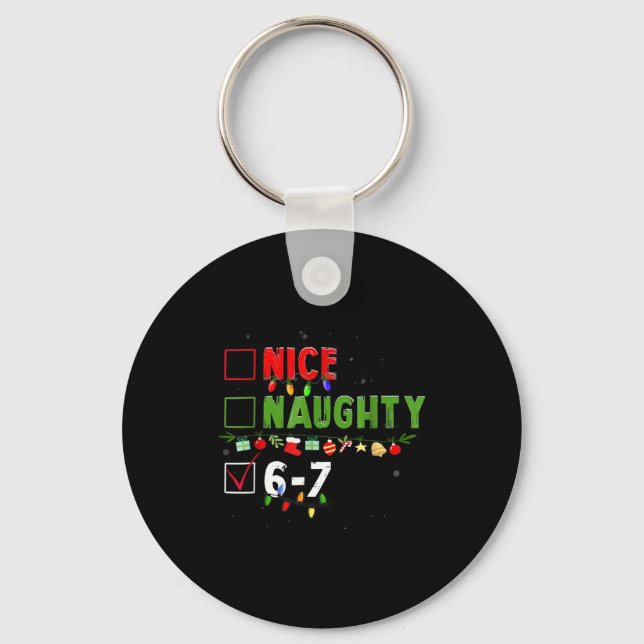 6-7 Meme Nice Naughty 67 Christmas Brain Rot Funny Keychain (Front)