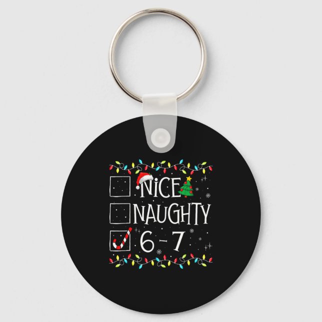 6-7 Meme Nice Naughty 67 Christmas Brain Rot Funny Keychain (Front)