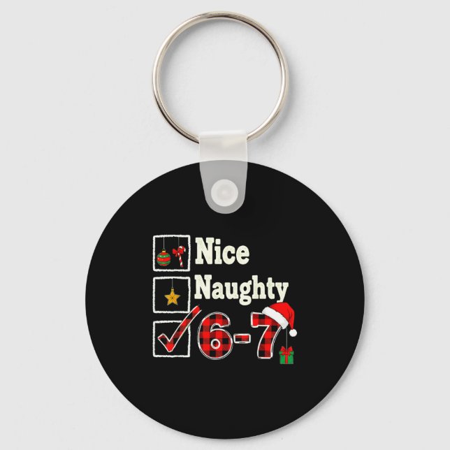 6-7 Meme Nice Naughty 67 Christmas Brain Rot Funny Keychain (Front)