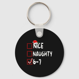6-7 Meme Nice Naughty 67 Christmas Brain Rot Funny Keychain